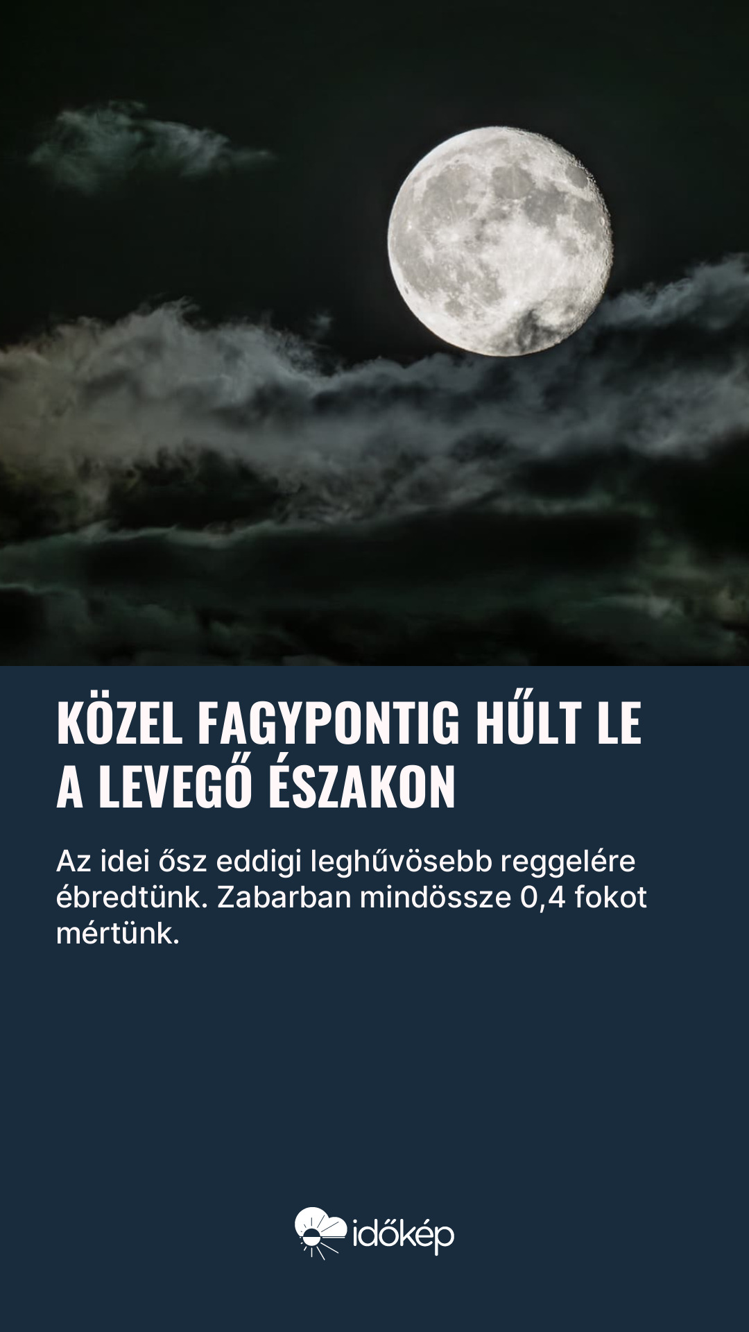 Közel fagypontig hűlt le a levegő északon