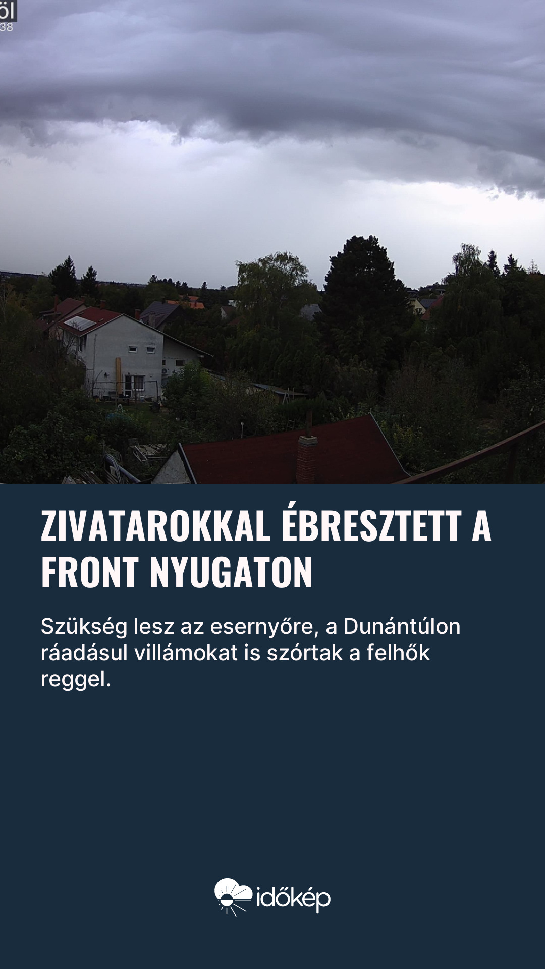 Zivatarokkal ébresztett a front nyugaton