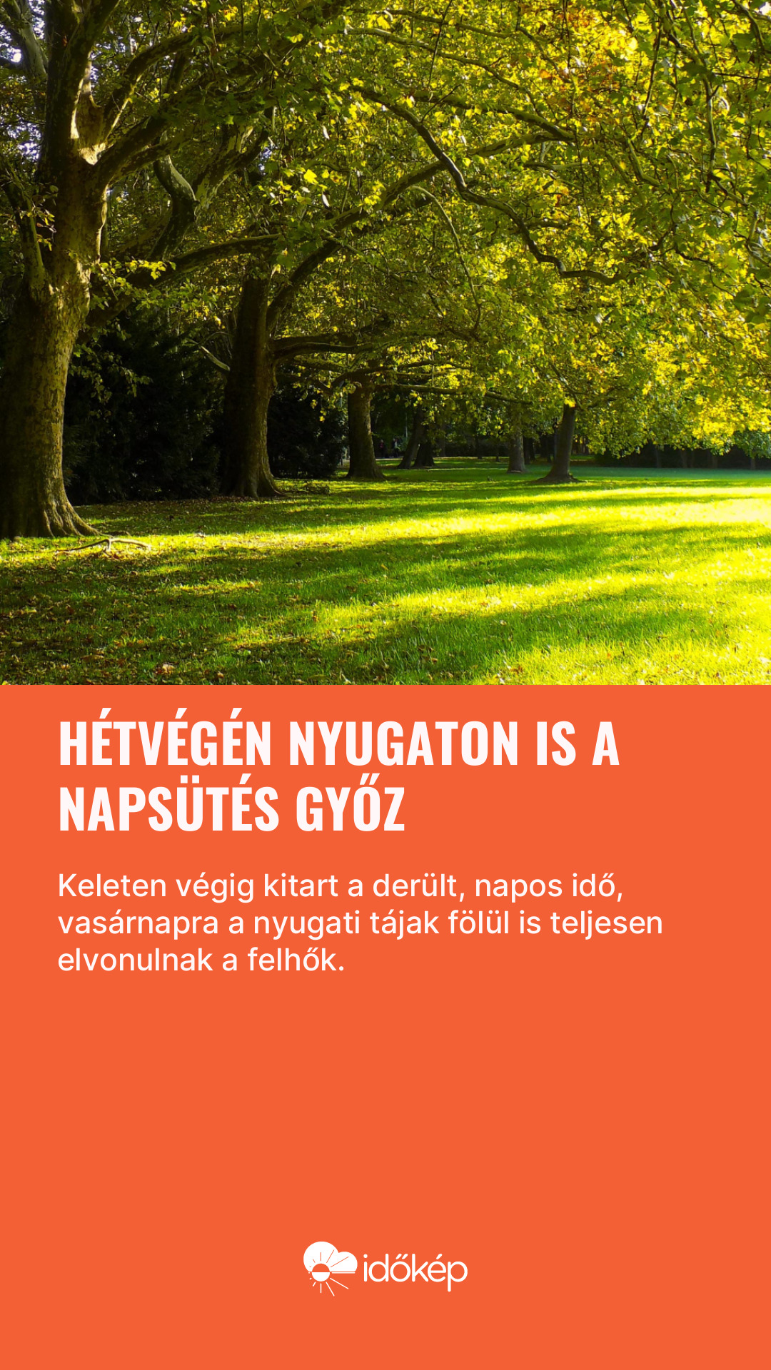 Hétvégén nyugaton is a napsütés győz