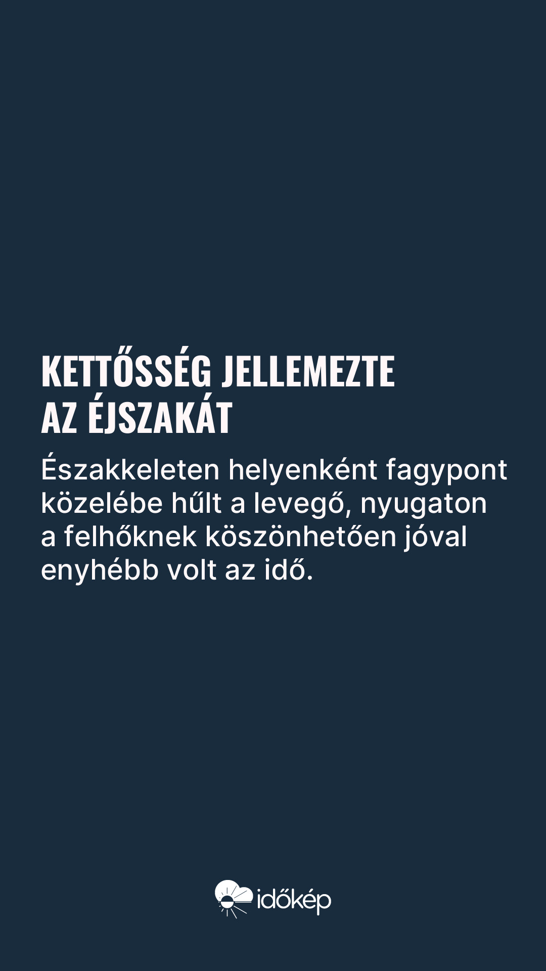 Kettősség jellemezte az éjszakát