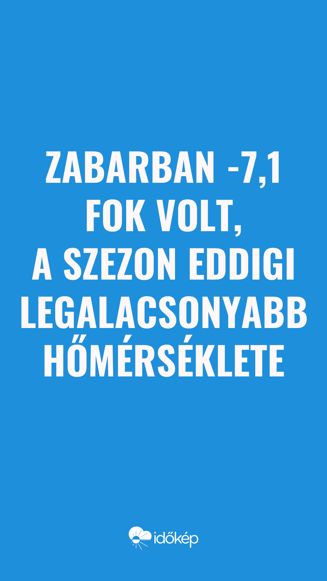 Zabarban -7,1 fok volt, a szezon eddigi legalacsonyabb hőmérséklete