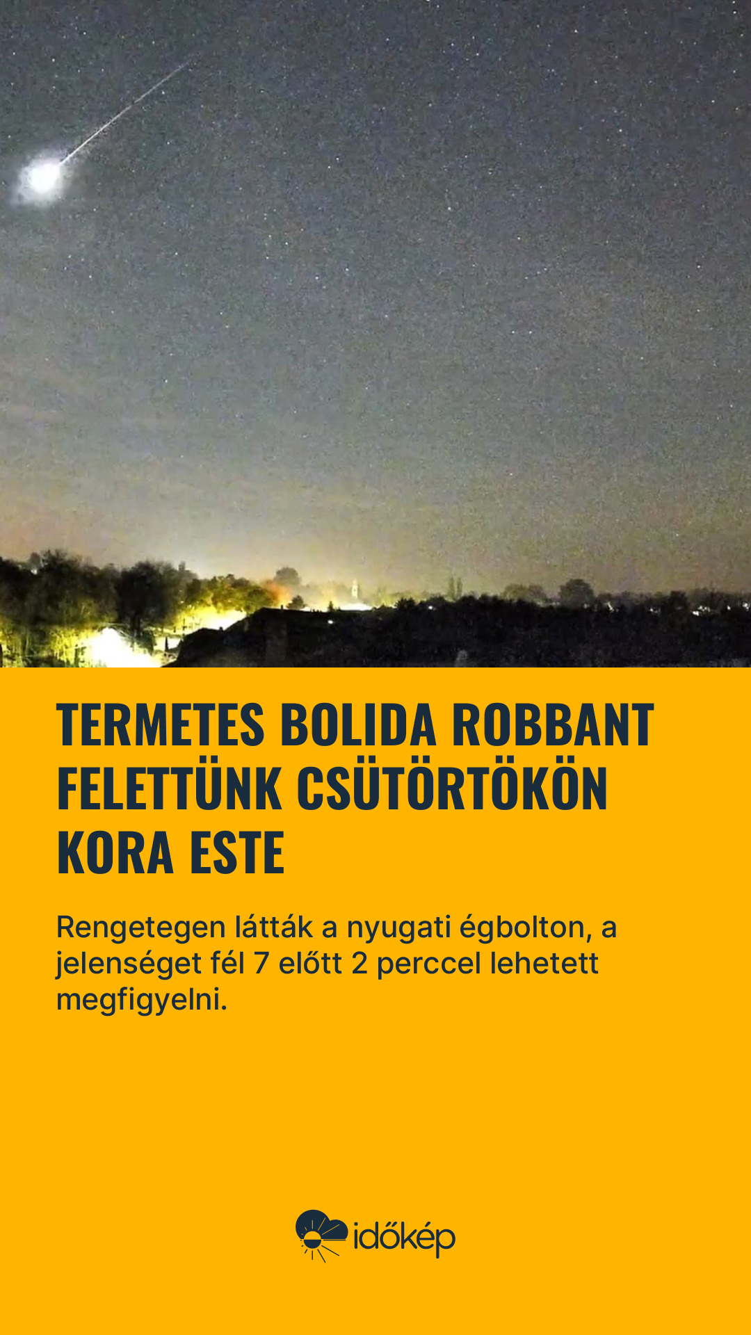 Termetes bolida robbant felettünk csütörtökön kora este 