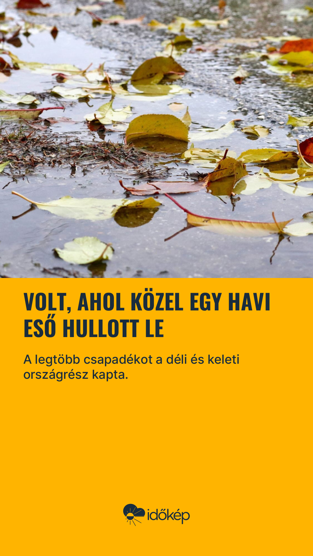 Volt, ahol közel egy havi eső hullott le