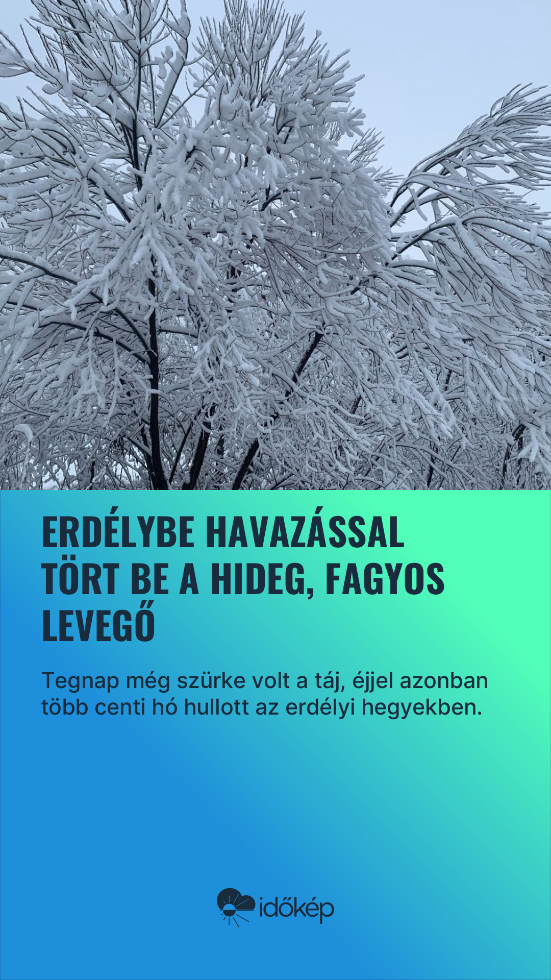 Erdélybe havazással tört be a hideg, fagyos levegő