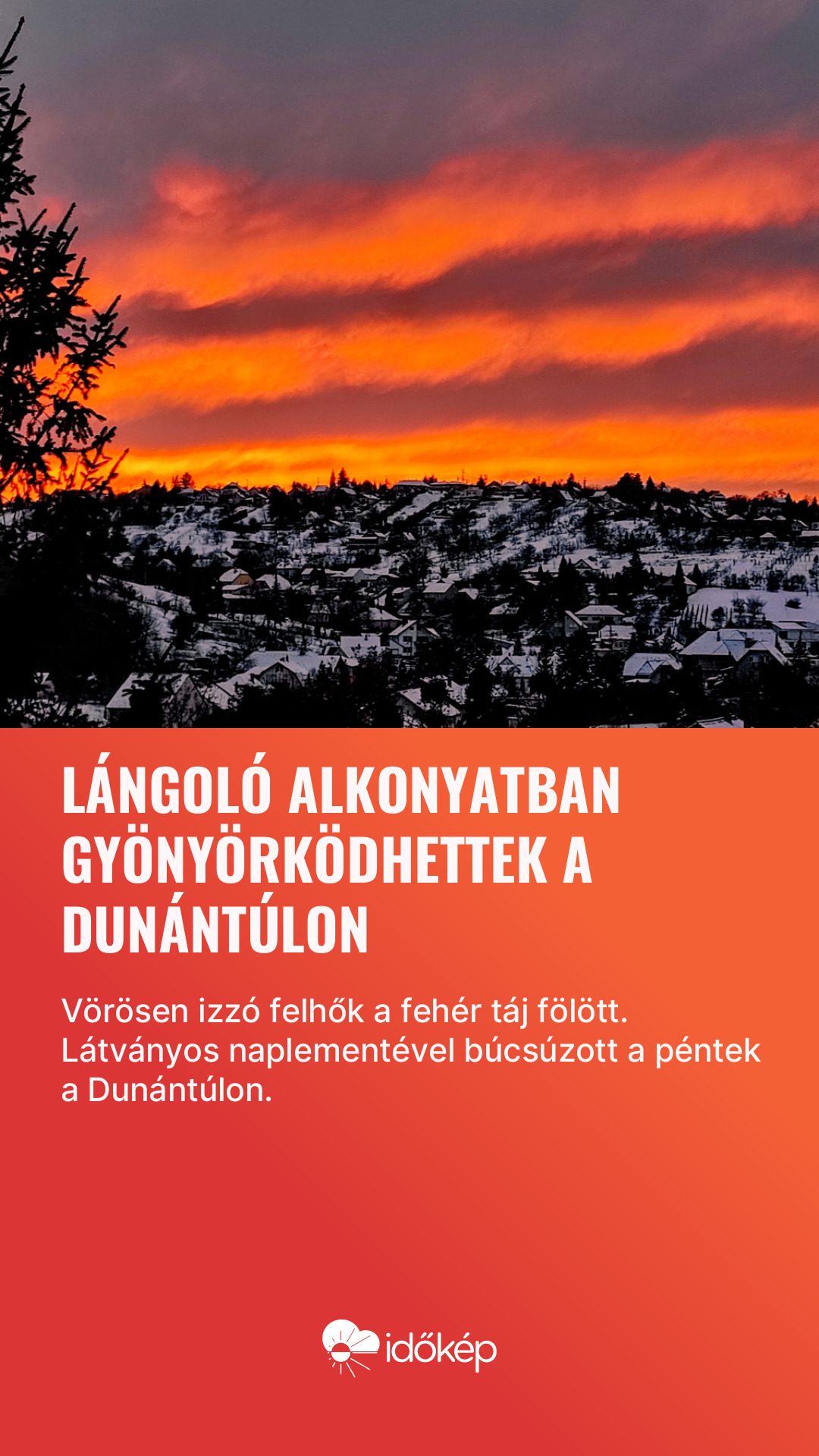 Lángoló alkonyatban gyönyörködhettek a Dunántúlon