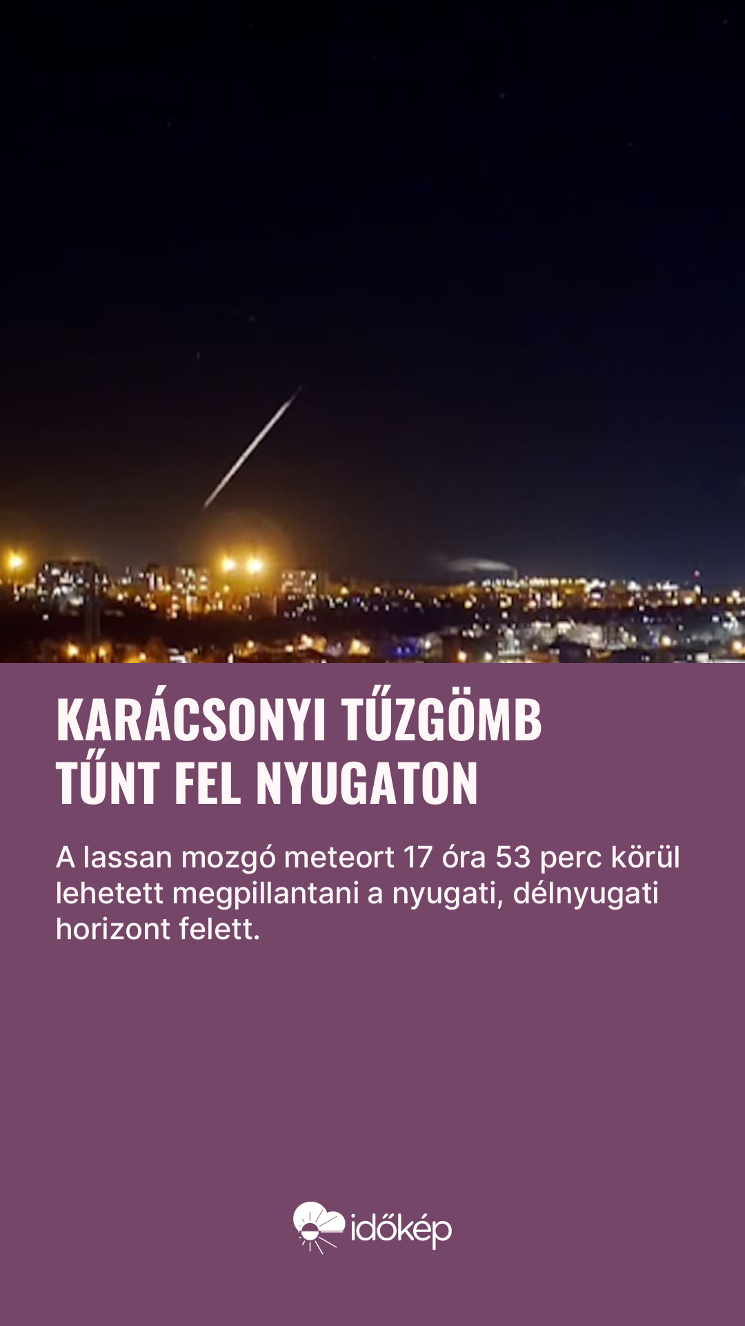 Karácsonyi tűzgömb tűnt fel nyugaton