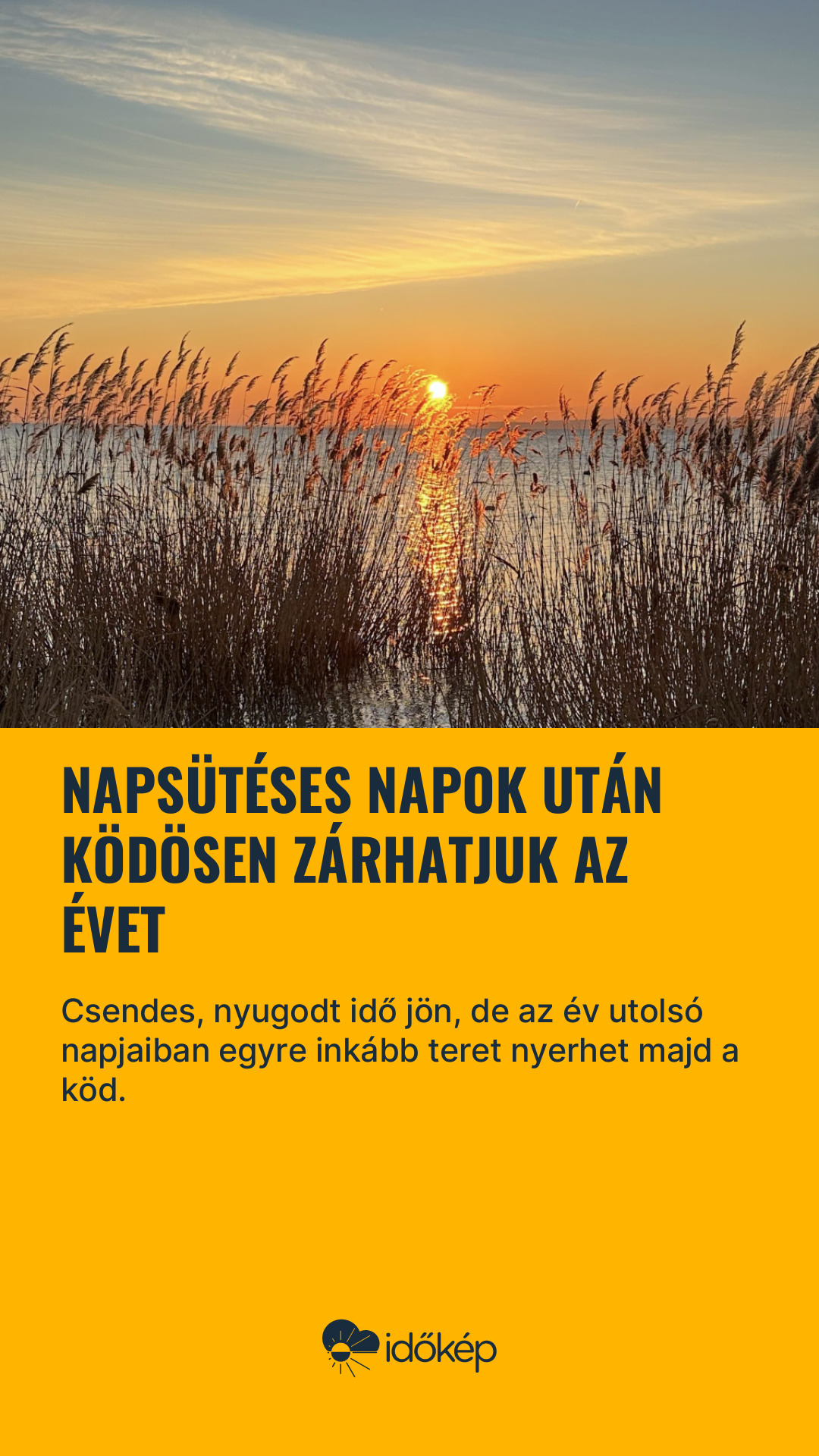 Napsütéses napok után ködösen zárhatjuk az évet