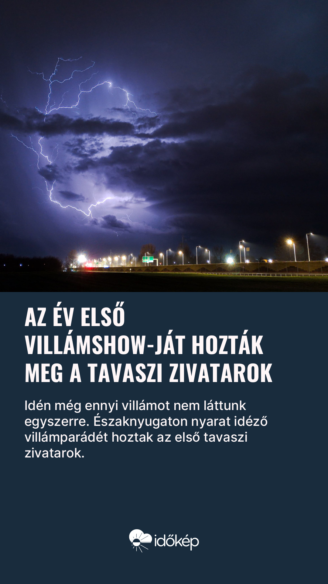 Az év első villámshow-ját hozták meg a tavaszi zivatarok